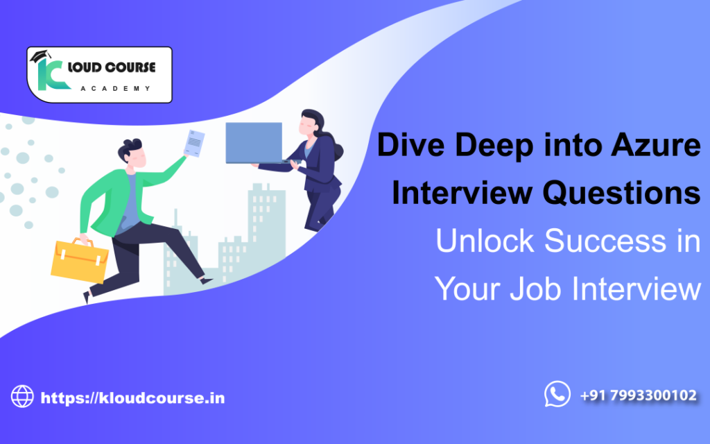 Dive Deep into Azure Interview Questions