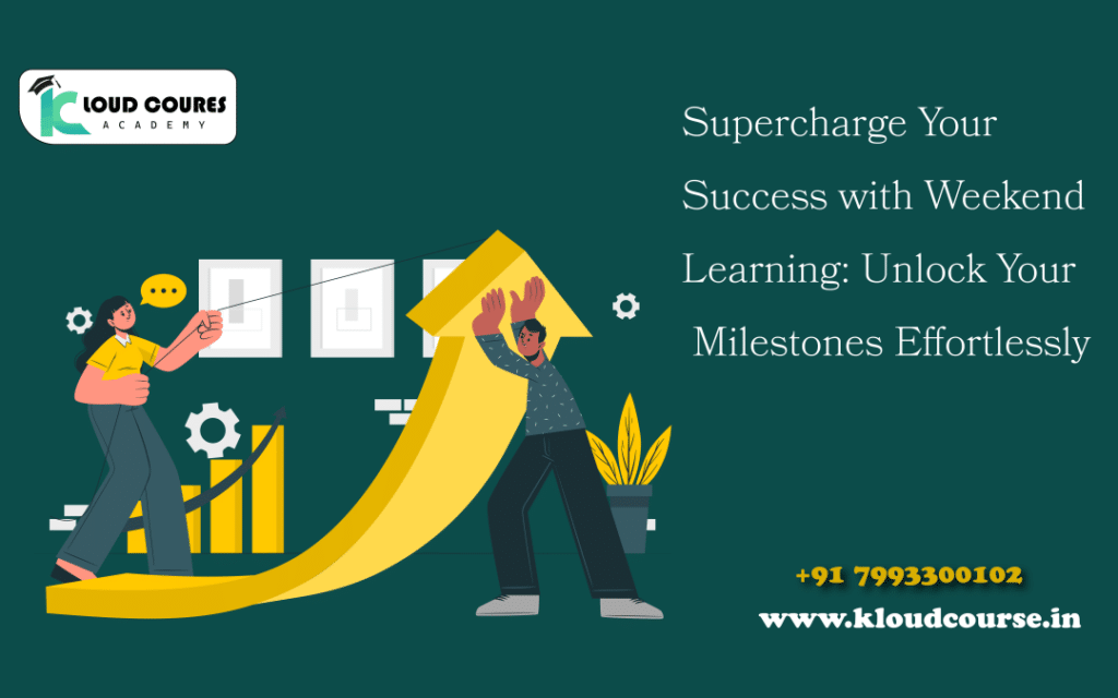 Supercharge Your Success with Weekend Learning