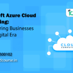 What is Microsoft Azure Cloud Computing :How it’s work.